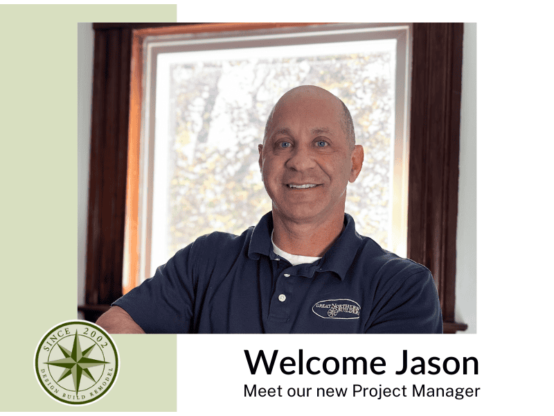 Featured image for “Great Northern Builders welcomes Jason Sirois to the team”